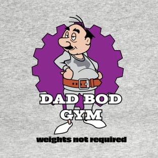 Dad Bod Gym T-Shirt